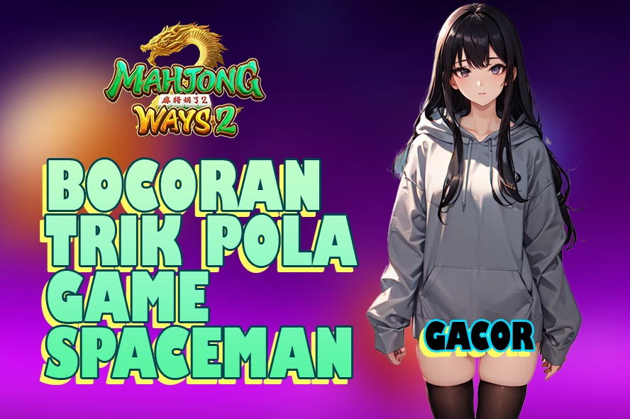 KOMSLOT: BOCORAN TRIK POLA GAME SPACEMAN PALING GACOR, JAMINAN CUAN MAXWIN!